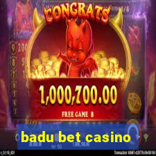 badu bet casino